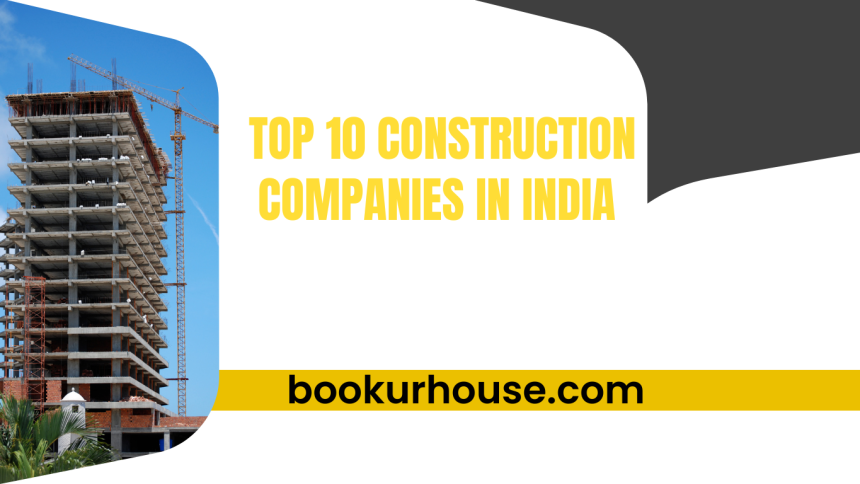  Top 10 construction companies in India