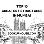  Top 10 Greatest Structures in Mumbai