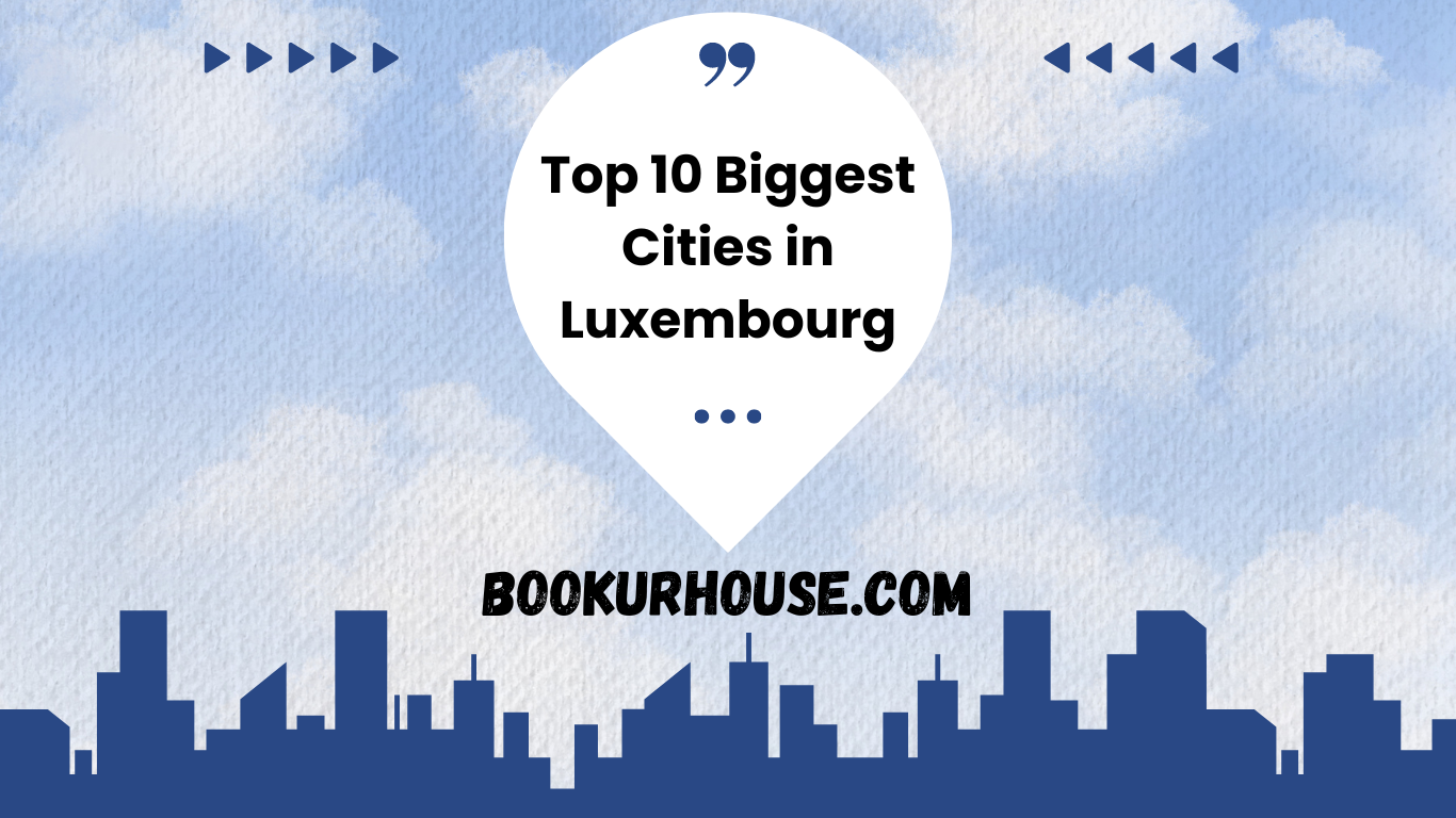 Top 10 Biggest Cities in Luxembourg