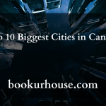 Top 10 Biggest Cities in Canada
