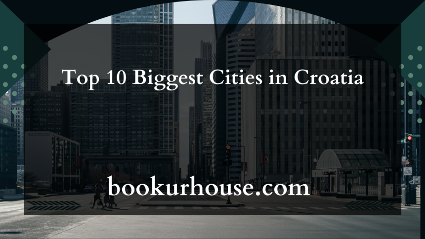 Top 10 Biggest Cities in Croatia