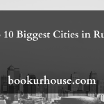 Top 10 Biggest Cities in Russia