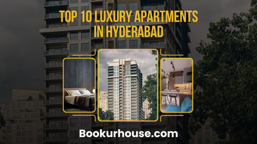 Top 10 Luxury Apartments in Hyderabad