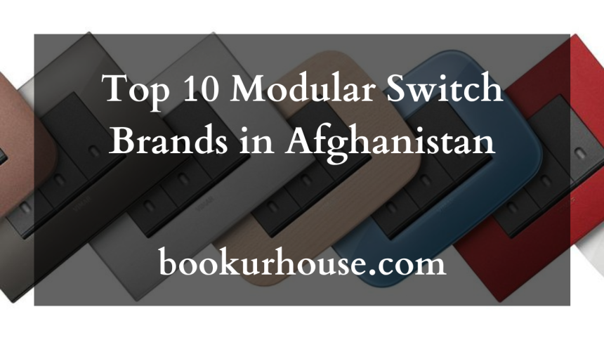 Top 10 Modular Switch Brands in Afghanistan